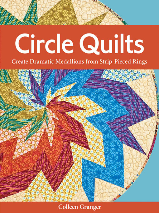 Title details for Circle Quilts by Colleen Granger - Available